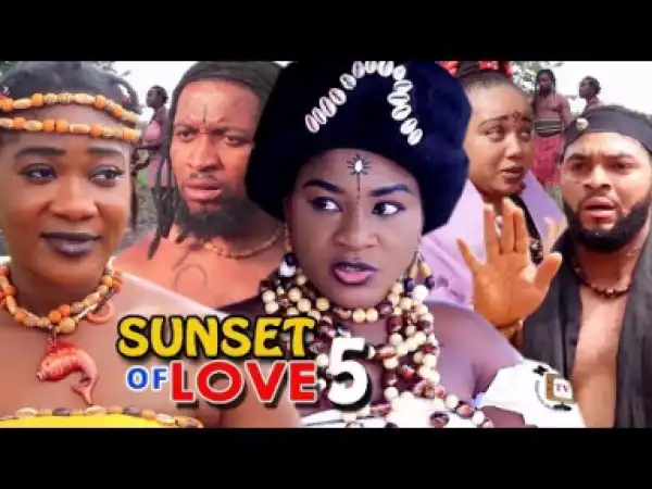 SUNSET OF LOVE SEASON 5 - 2019 Latest Full Movie